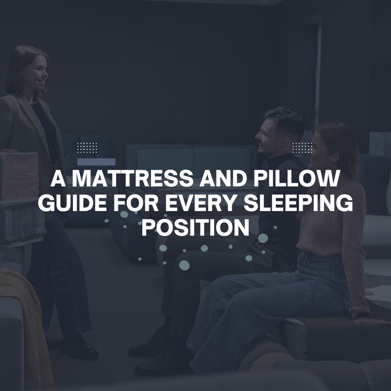 Find Your Perfect Sleep: A Mattress and Pillow Guide for Every Sleeping Position